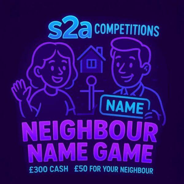 NEIGHBOUR NAME GAME £300 CASH WINNER £50 FOR EACH NEIGHBOUR