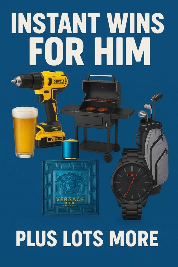 INSTANT WIN FOR HIM £3750 INSTANTS & £250 CASH END DRAW